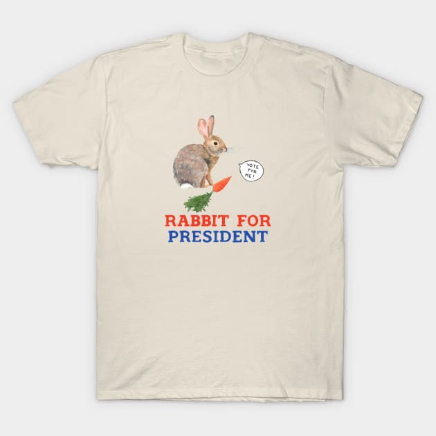 Rabbit for President T-Shirt by Das Brooklyn